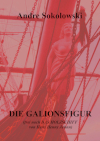 DIE GALIONSFIGUR (frei nach DAS HOLZSCHIFF von Hans Henny Jahnn) | Von Andre Sokolowski